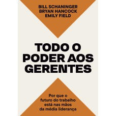 Todo o poder aos gerentes