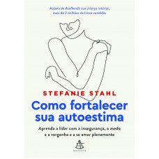 Como fortalecer sua autoestima