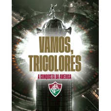 Vamos, tricolores – A conquista da América