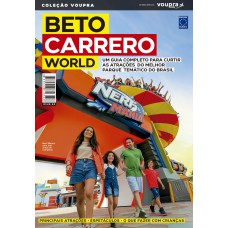 Beto Carrero World - Guia Completo