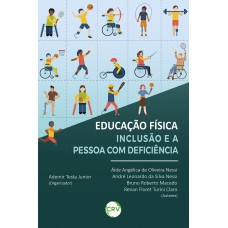 Educação física, inclusão e a pessoa com deficiência
