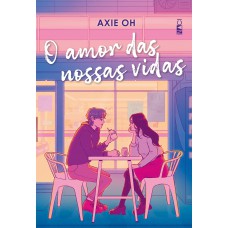 O amor das nossas vidas O amor das nossas vidas