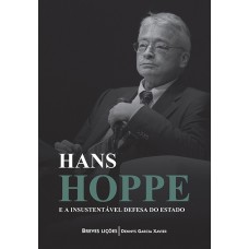 Hans Hoppe e a insustentável defesa do Estado