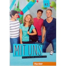 MIT UNS - B2 KURSBUCH MIT UNS - B2 KURSBUCH