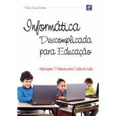 Informática descomplicada para educação