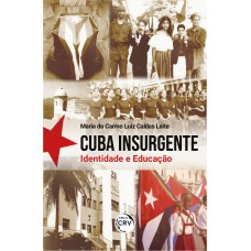 Cuba insurgente: Identidade e Educação