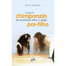 O que os chimpanzés me ensinaram sobre o apego pai-filho