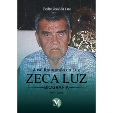 Biografia - José Raimundo da Luz Zeca luz