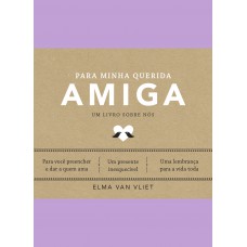 Para minha querida amiga (Um livro sobre nós)