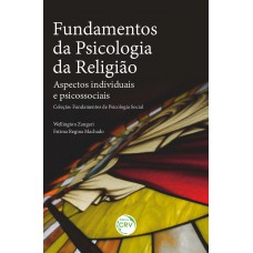 Fundamentos da psicologia da religião: Aspectos individuais e psicossociaisColeção: Fundamentos de Psicologia Social