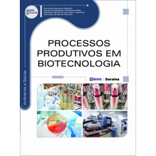 Processos produtivos em biotecnologia