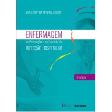 Enfermagem na prevenção e no controle da infecção hospitalar