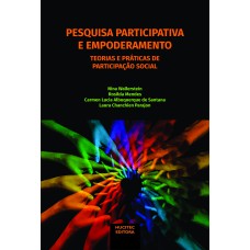 Pesquisa participativa e empoderamento: teorias e práticas de participação social