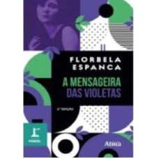 COLEÇÃO FAROL - A MENSAGEIRA DAS VIOLETAS