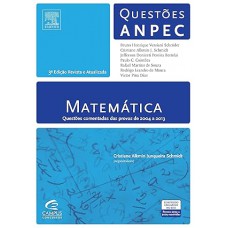 Questões ANPEC - Matemática: Questões Comentadas das provas de 2004 a 2013