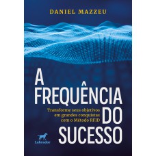 A frequência do sucesso A frequência do sucesso