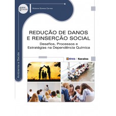 Redução de danos e reinserção social Redução de danos e reinserção social