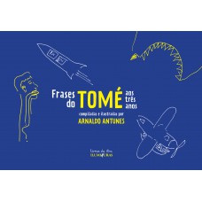 Frases do Tomé Frases do Tomé