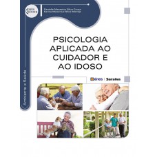 Psicologia aplicada ao cuidador e ao idoso