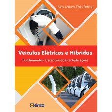 Veículos elétricos e Híbridos: Fundamentos, Características e Aplicações