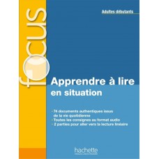 Focus - apprendre a lire en situation - livre + corriges Focus - apprendre a lire en situation - livre + corriges