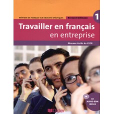 Travailler en fr. / en entreprise 1 (a1/a2) - livre eleve + cd audio/rom
