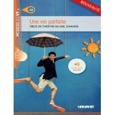 Vie parfaite, une - niveau a2 - livre + mp3 a telecharger Vie parfaite, une - niveau a2 - livre + mp3 a telecharger