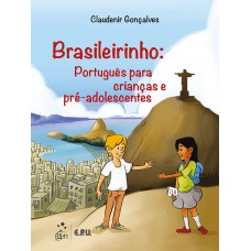 Brasileirinho - Português para Crianças e Pré-Adolescentes