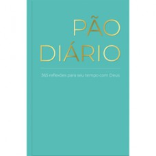 Pão Diário - Uma reflexão para cada dia do ano - Tiffany