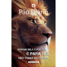 Pão Diário - Uma reflexão para cada dia do ano - Leão