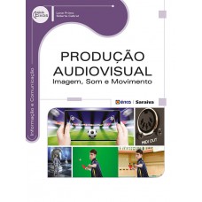 Produção audiovisual: Imagem, som e movimento