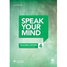 Speak your mind - Teacher''''s edition with-app - 4