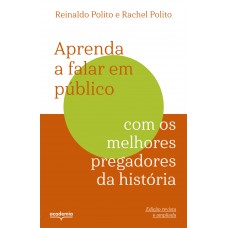 Aprenda a falar em público com os melhores pregadores da história