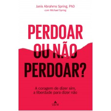 Perdoar ou não perdoar?