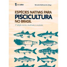 ESPECIES NATIVAS PARA PISCICULTURA NO BRASIL