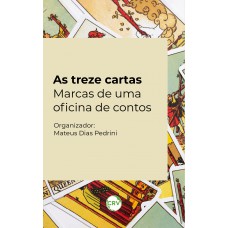 As treze cartas: Marcas de uma oficina de contos