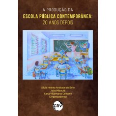 A produção da escola pública contemporânea: 20 anos depois