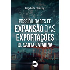 Possibilidades de expansão das exportações de Santa Catarina