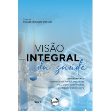 Visão integral da saúde – Vol. 01