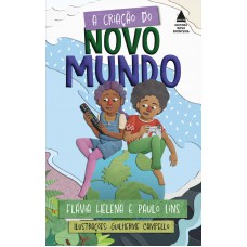 A criação do novo mundo A criação do novo mundo