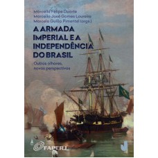 A Armada Imperial e a Independência do Brasil