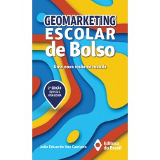 Geomarketing escolar de bolso: uma nova visão de mundo