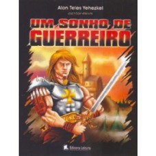 UM SONHO DE GUERREIRO