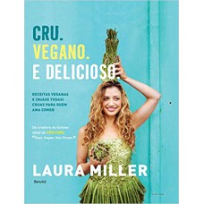 Cru. Vegano. E delicioso