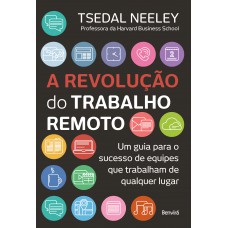 A revolução do trabalho remoto A revolução do trabalho remoto