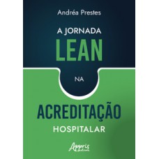 A jornada lean na acreditação hospitalar