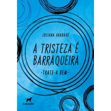 A tristeza é barraqueira