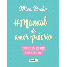 Manual do amor-próprio Manual do amor-próprio