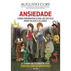 Ansiedade - Como o Mal do Século para-Filhoe e Alunos