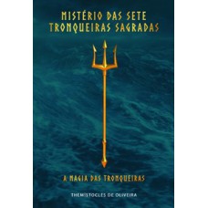 Mistério das sete tronqueiras sagradas